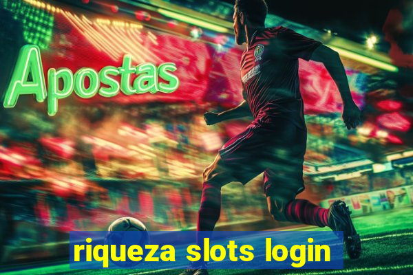 riqueza slots login